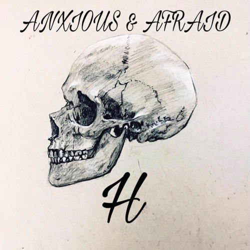 Anxious & Afraid (Explicit)