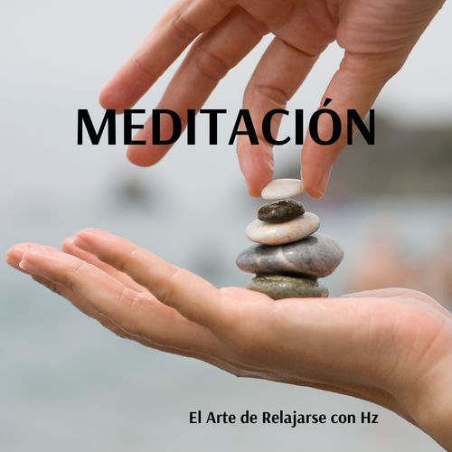 Meditación Sonora (El Arte de Relajarse con Hz)