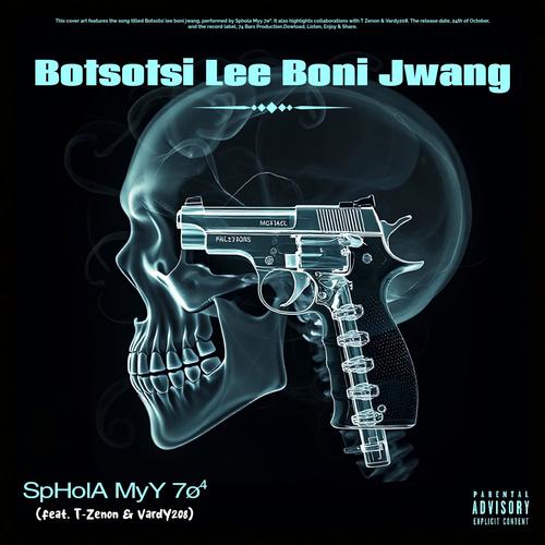 Botsotsi Lee Boni Jwang (feat. T-Zenon & VaRdY2o8) [Explicit]
