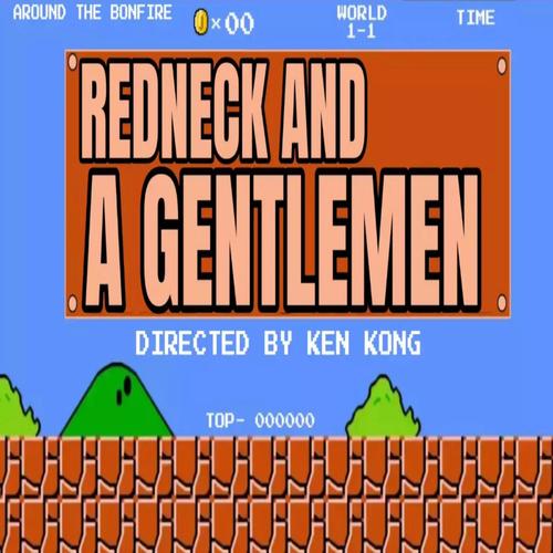 Redneck & a Gentlemen (Explicit)