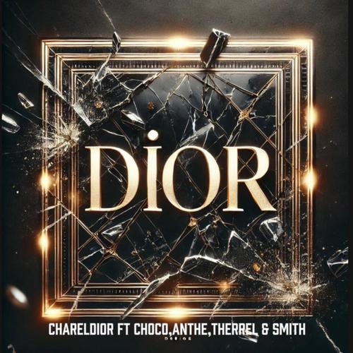Dior (feat. Choco, Anthe, Therrel & Smith)