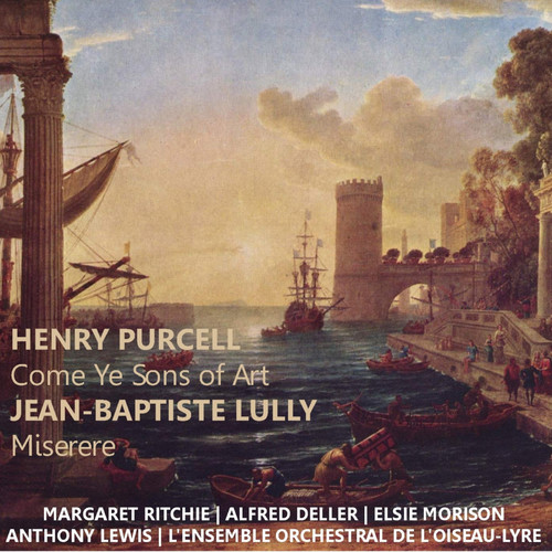 Purcell: Come Ye Songs of Art - Lully: Miserere