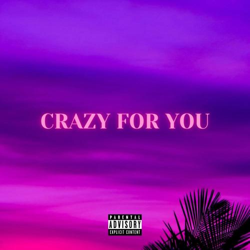 CRAZY FOR YOU (feat. Keithwamz)