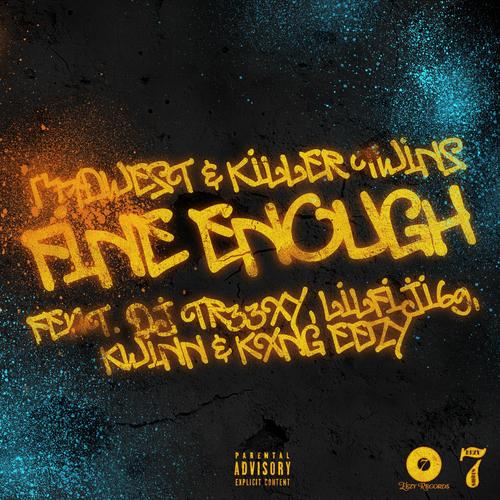 Fine Enough (feat. DJ Tr33xy, LilFiji69, kwinn & KXNG EEZY) [Explicit]