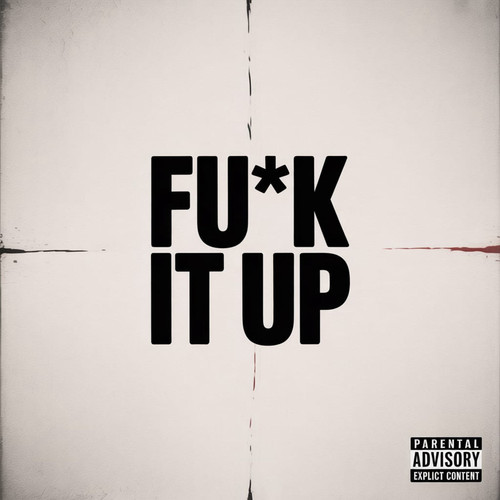 **** It Up (Explicit)