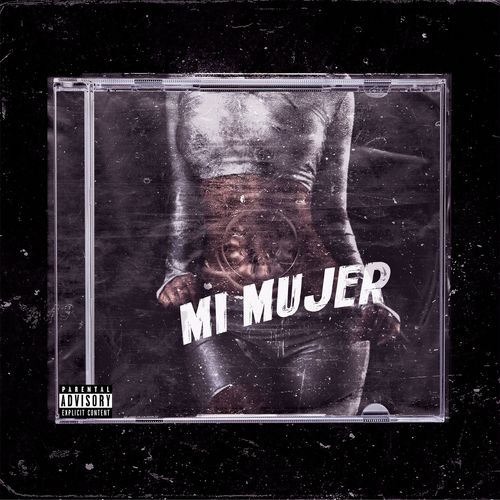 Mi Mujer (Explicit)