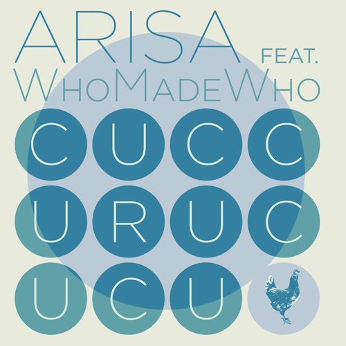 Cuccurucucu (feat. WhoMadeWho)