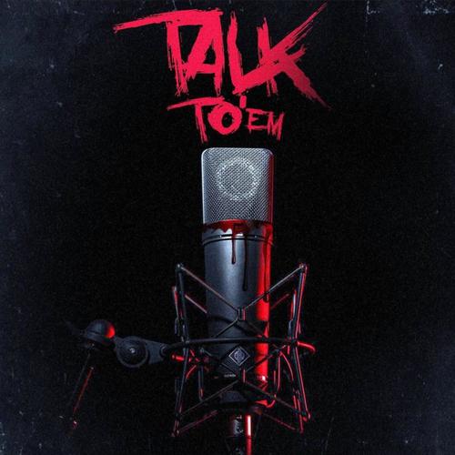 Talk To'Em (Explicit)
