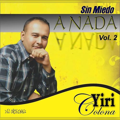 Sin Miedo A Nada, Vol. 2