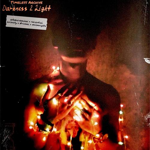 Darkness 2 Light (feat. autumndropsdead, residential., kuriosity, Strivesad. & noxiousnights) [Explicit]