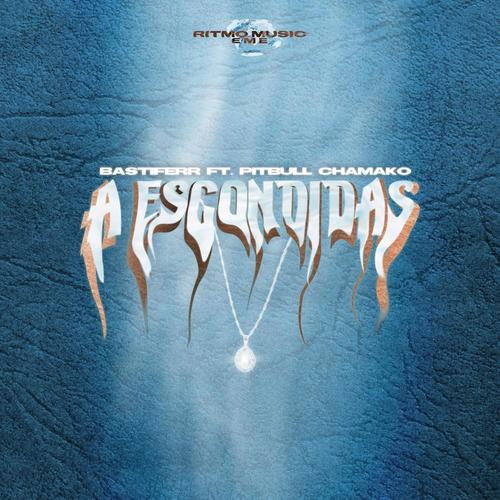 A Escondidas (feat. Pitbull Chamako)