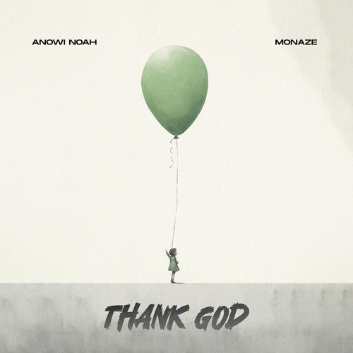 Thank God (feat. Monaze)