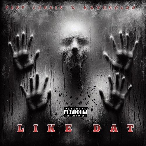 Like Dat (feat. Kayuno600) [Explicit]