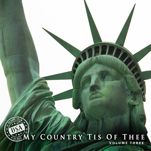 My Country 'Tis of Thee, Vol. 3