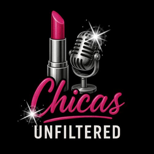 Chicas Unfiltered