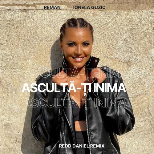 Asculta-ti Inima (Redd Daniel Remix)