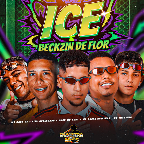 ICE E BECKZIN DE FLOR (Explicit)