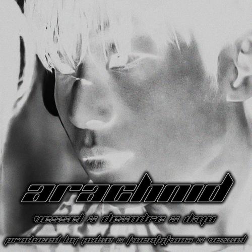 ARACHNID (feat. VESSEL & Dexndre) [Explicit]