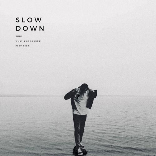 Slow Down (Explicit)