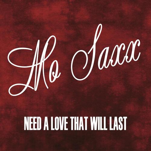 Need a Love That Will Last Sax