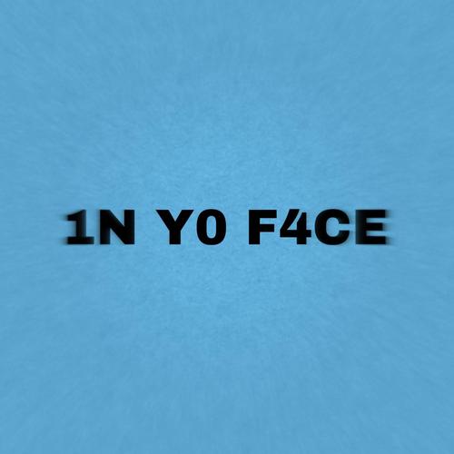 1N Y0 F4CE (Explicit)