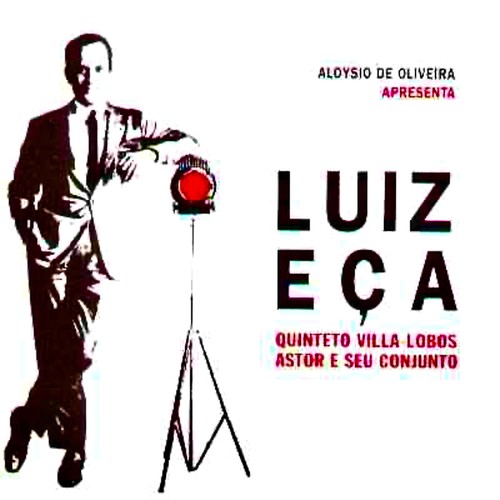 Luiz Eca With Astor Silva E Seu Conjunto (Remastered)