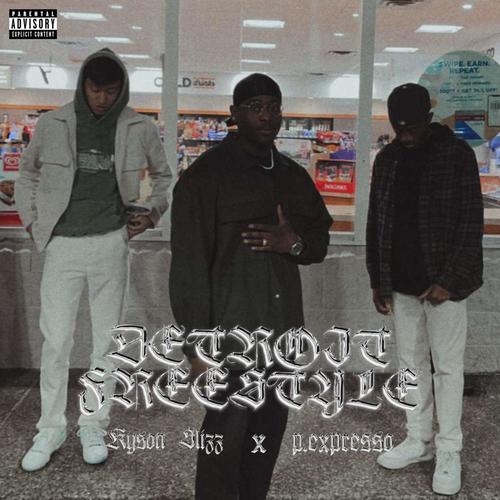 DETROIT FREESTYLE (feat. p.expresso) [Explicit]