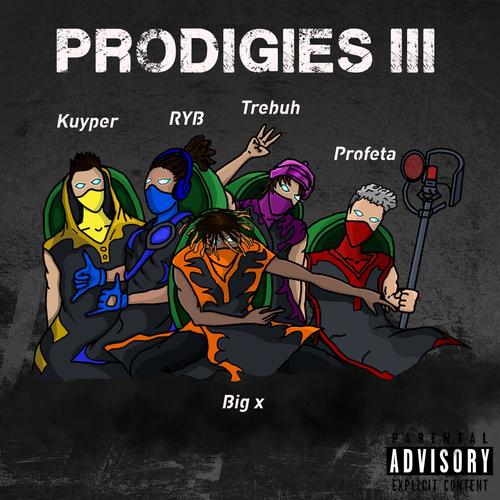 Prodigies ||| (feat. Big X, RYB Talakashi, TREBUH & Kuyper)