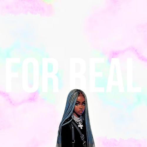 For Real (Explicit)