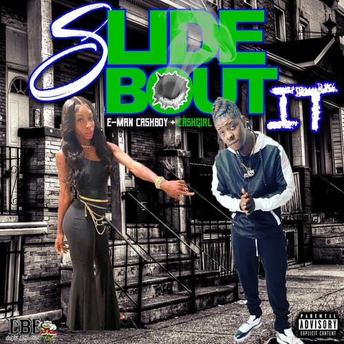 SLIDE BOUT IT (feat. CashGirl) [Explicit]