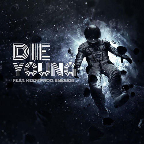 Die Young (feat. Keef) [Explicit]