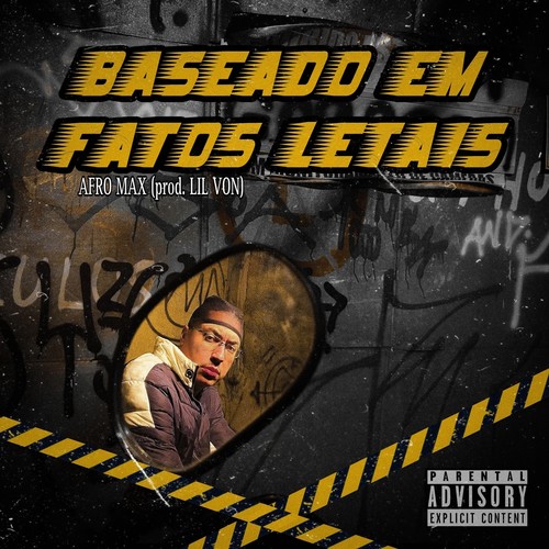BASEADO EM FATOS LETAIS (Explicit)