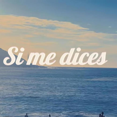 Si Me Dices (Explicit)