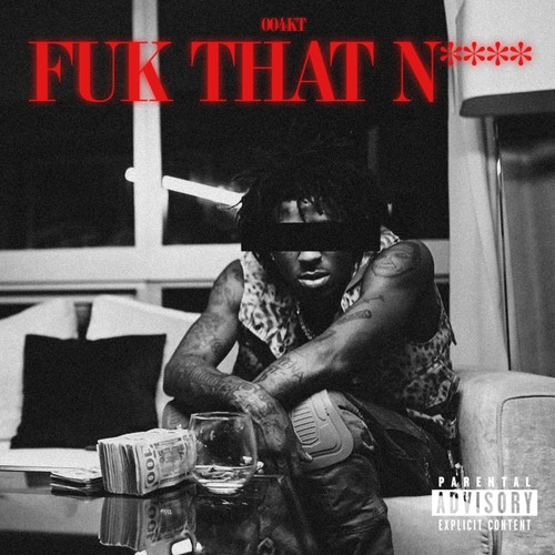 Fuk That N**** (Explicit)