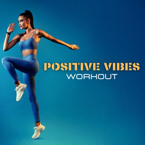 Positive Vibes Workout
