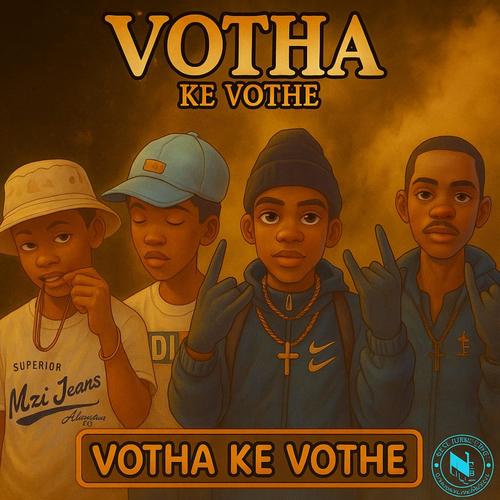 Votha Ke Vothe (feat. Ten Triple X Marcelo, RopZA TwentyOnə & Kagiso TwentyOnə)