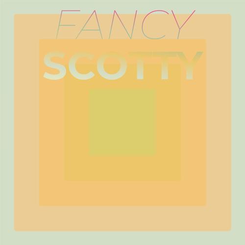 Fancy Scotty