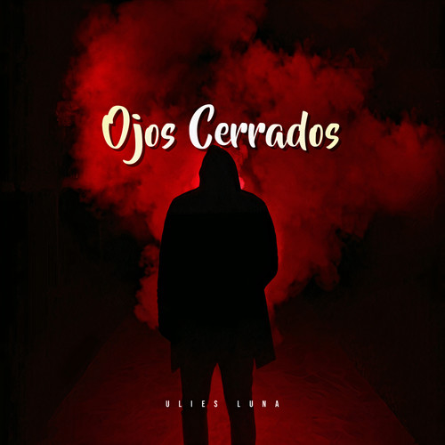 Ojos Cerrados (Explicit)