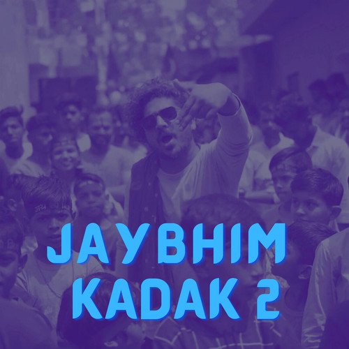 Jay Bhim Kakad 2 (Explicit)
