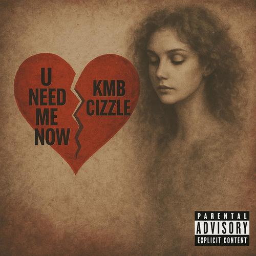 U Need Me Now (Explicit)