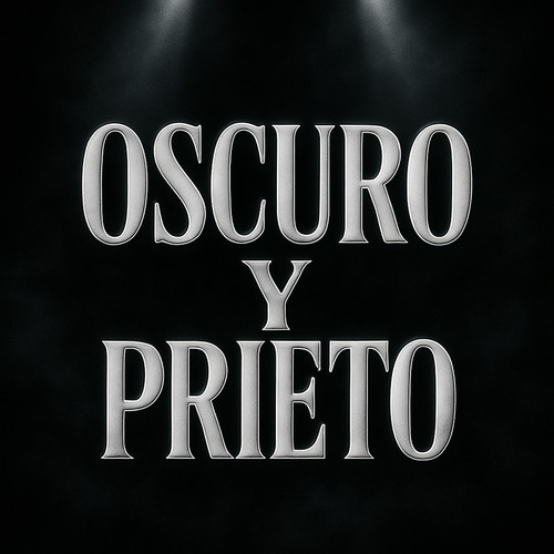 Oscuro Y Prieto