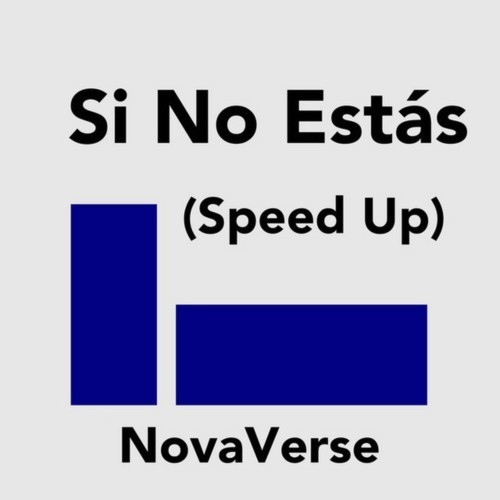 Si No Estás (Speed Up) [Explicit]