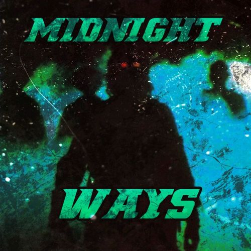 MIDNIGHT WAYS (Explicit)