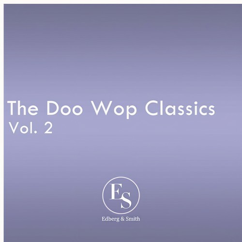 The Doo Wop Classics Vol. 2