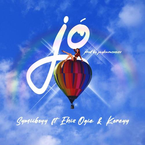 JO (feat. Ehiz Ogie & Koreyy) [Explicit]