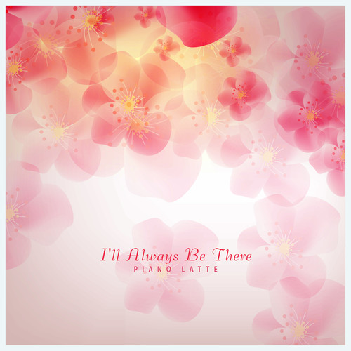 언제나 곁에 있을게 (I'll Always Be There)