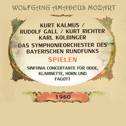 Kalmus/ Gal / Richter / Kolbinger / Das Symphonieorchester des Bayerischen Rundfunks spielen: Sinfonia concertante für Oboe, Klarinette, Horn und Fagott