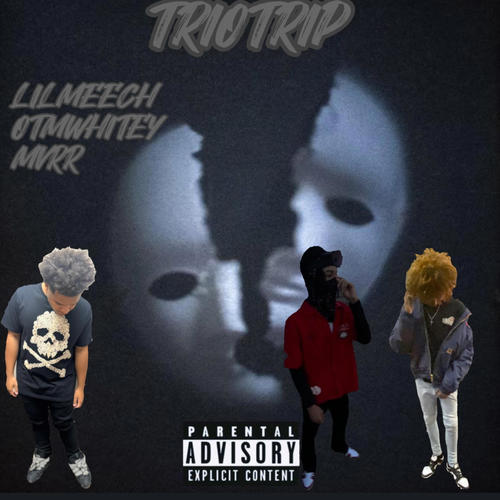 TRIOTRIP-lilmeech (otmwhitey&mvrr) (feat. Otmwhitey & Mvrr) [Explicit]