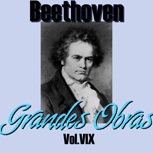 Beethoven Grandes Obras Vol.IX