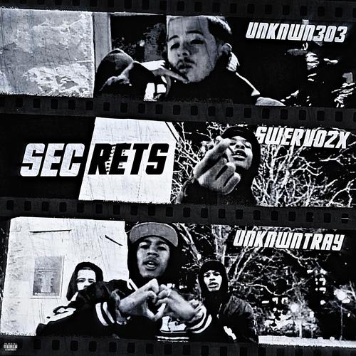 Secrets (feat. unknwntray, swervo2x & melodiq) [Explicit]
